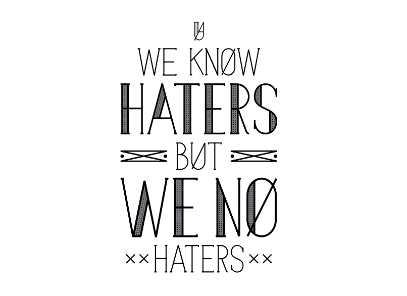 We Know Haters 